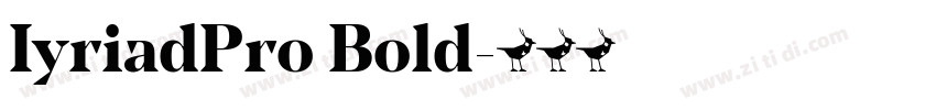 IyriadPro Bold字体转换